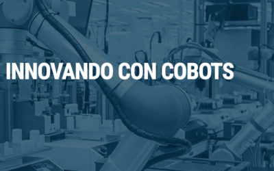 Universal Robots presenta la jornada online “Innovando con cobots”